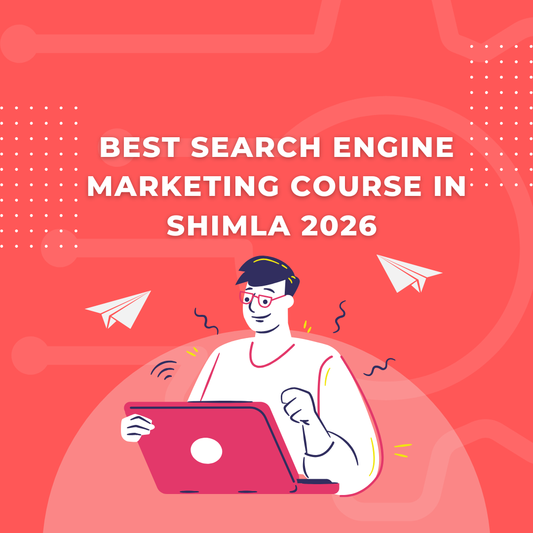 Read more about the article Best Search Engine Marketing Course In Shimla 2026 | IICE |