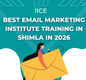 Read more about the article Email Marketing Training In Shimla In 2026 – Build a High-Demand Digital Career with IICE Computer Education
