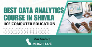 Read more about the article Data Analytics Course In Shimla – Learn Industry-Ready Skills with IICE Computer Education