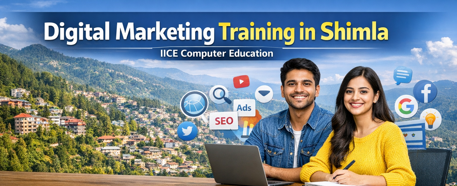 You are currently viewing Digital Marketing Training in Shimla – IICE Computer Education