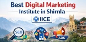 Read more about the article Digital Marketing Institute in Shimla – IICE Computer Education