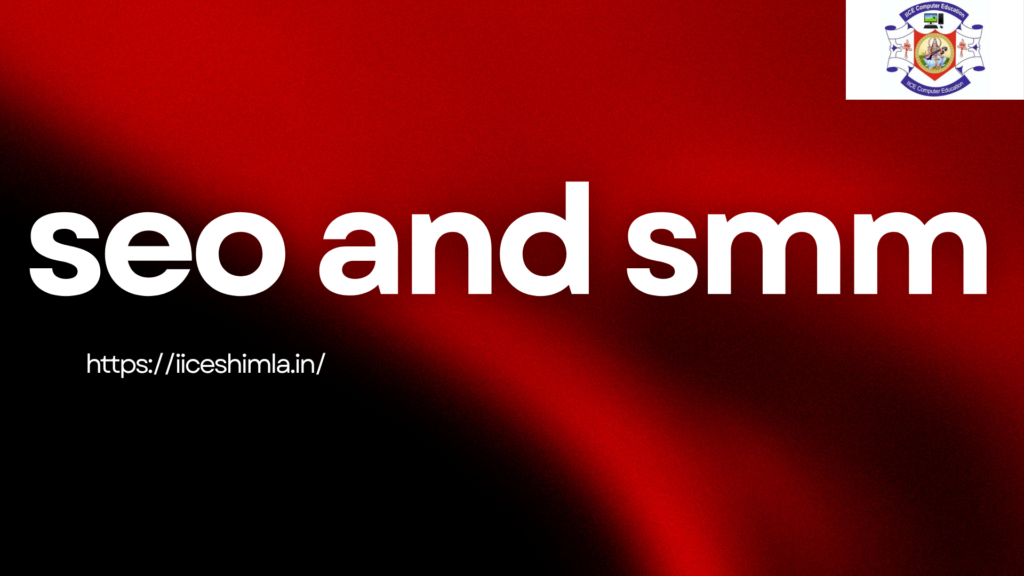 SEO and SMM—The Backbone of Modern Digital Marketing
